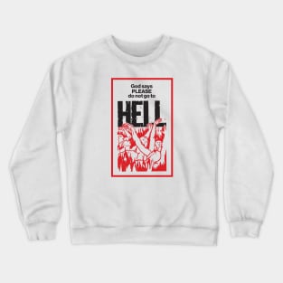 God Says Please Don't Go To Hell - Light Crewneck Sweatshirt